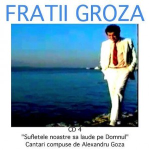 Fratii Groza - Laudati Pe Domnul Vol.4 (1992)