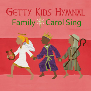 Keith & Kristyn Getty - Getty Kids Hymnal - Family Carol Sing (2019)