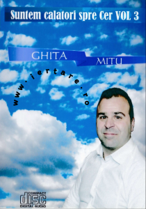 Ghita Mitu - Suntem Călători Spre Cer Vol. 3 (2016)