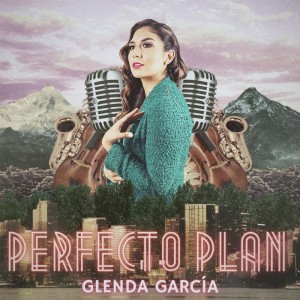 Glenda Garcia - Perfecto Plan (2020)