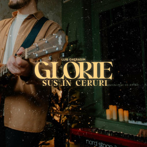 Luis Gherasim - Glorie Sus In Ceruri (2024)
