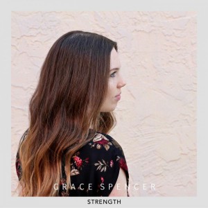 Grace Spencer - Strength (2018)