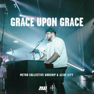 Alive City - Grace Upon Grace (2023)