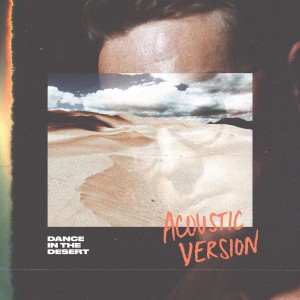 Grant Leslie - Dance in the Desert (Acoustic) (2018)