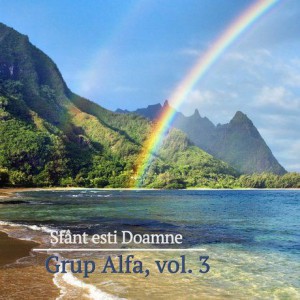 Grup Alfa - Sfant esti Doamne Vol.3 (1999)