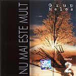 Grup Melos - Nu mai este mult