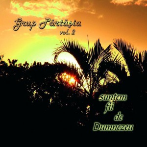 Grup Partasia - Suntem Fii De Dumnezeu Vol 2 (2005)