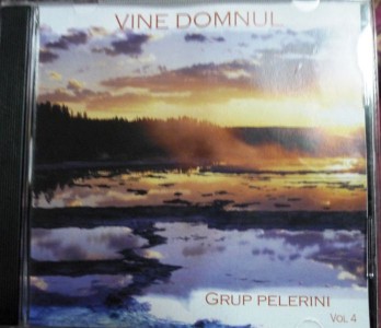 Grup Pelerini - Vine Domnul Vol.4