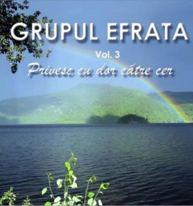 Grupul Efrata - Privesc Cu Dor Către Cer Vol.3 (2018)