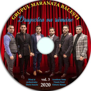 Grupul Maranata Băcești - Dragostea va Rămâne Vol. 3 (2020)