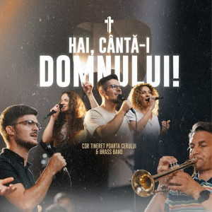 Cor Tineret Poarta Cerului - Hai, Cântă-I Domnului! (2023)