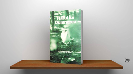 Petru Popovici - Harul lui Dumnezeu