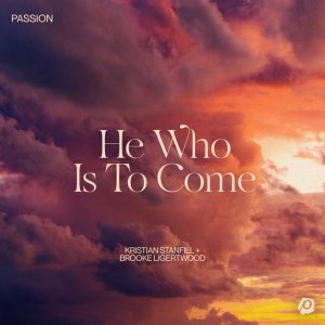 Brooke Ligertwood - He Who Is To Come