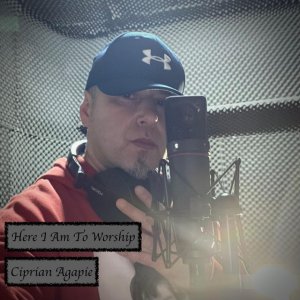 Ciprian Agapie - Here I Am To Worship