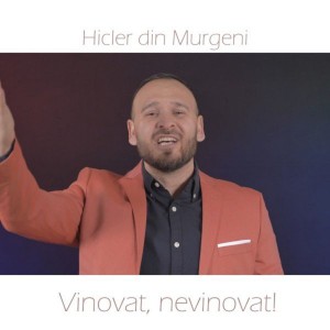 Hicler Din Murgeni - Vinovat, Nevinovat! (2021)