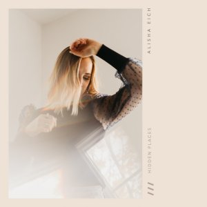 Alisha Eich - Hidden Places
