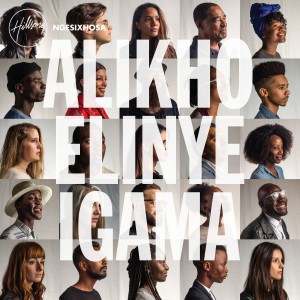 Hillsong ngesiXhosa - Alikho Elinye iGama (2018)