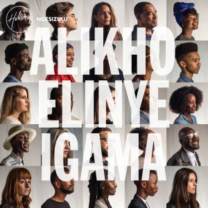 Hillsong ngesiZulu - Alikho Elinye iGama (2018)