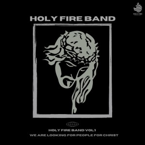 Holy Fire Band - Holy Fire Band Vol.1 (2018)