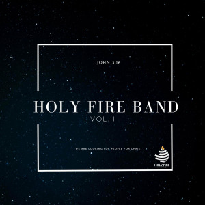 Holy Fire Band - Holy Fire Band Vol. 2 (2016)