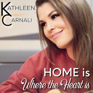 Kathleen Carnali - Home Is Where the Heart Is (2022)