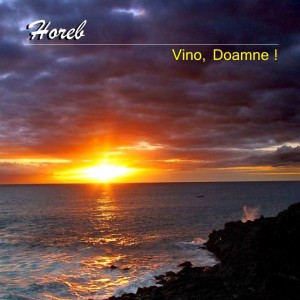 Horeb - Vino Doamne