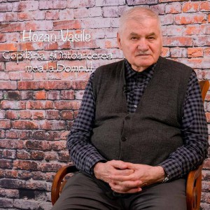 Hozan Vasile - Copilăria și întoarcerea mea la Domnul Episodul 1 (2020)