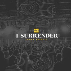 Mercy Hill Worship - I Surrender (Holy Spirit) [Live]
