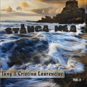 Iany si Cristina Laurenciuc - Stanca mea