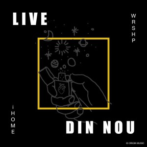 Ihome Worship - Din Nou Live (2021)