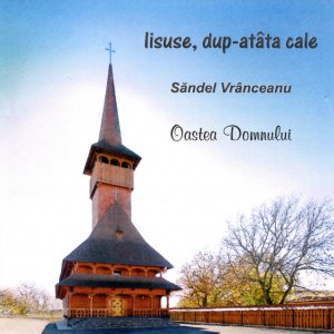 Oastea Domnului - Iisuse, Dup-Atâta Cale