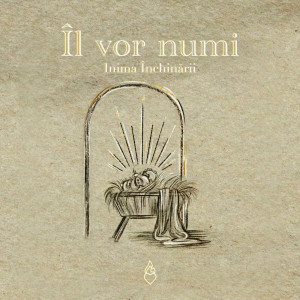 Inima Închinării - Îl Vor Numi (2023)