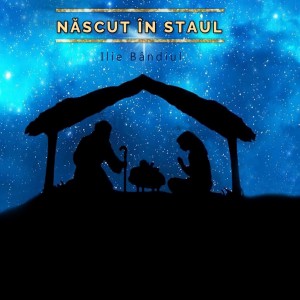 Ilie Bândiul - Născut În Staul (Colind) (2021)