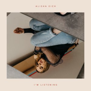 Alisha Eich - I'm Listening
