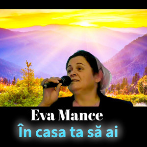 Eva Mance - În Casa Ta Să Ai (2025)