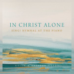 Kristyn Getty - In Christ Alone - Sing! Hymnal At The Piano