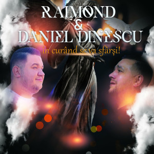 Raimond Dinescu - In Curand Se Va Sfarsi (2022)