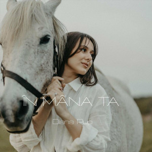Diana Pup - În Mâna Ta (2024)