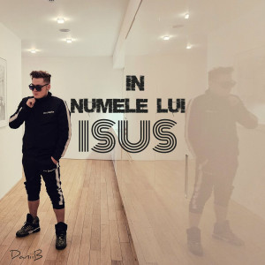 DaniiB - In Numele Lui Isus (2023)