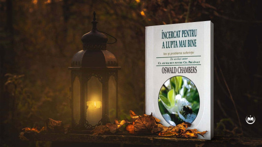 Oswald Chambers - Încercat pentru a lupta mai bine
