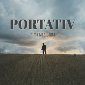 Portativ - Inima Mea Canta (2024)