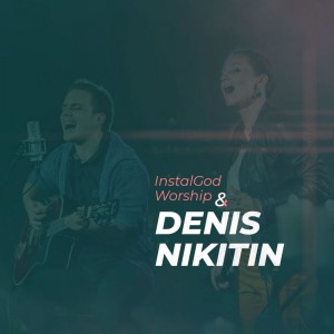 InstalGod Worship & Denis Nikitin - Singles (2019)