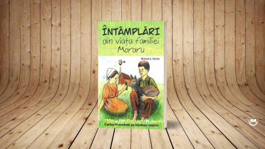 Mildred A. Martin - Întâmplări din viața familiei Moraru