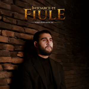 Iosif Filip - Intoarce-Te Fiule (2025)