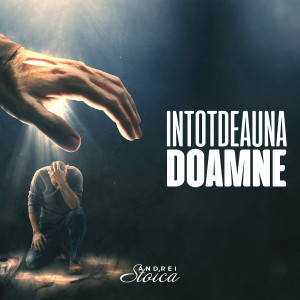 Andrei Stoica - Intotdeauna Doamne (Negativ) (2023)