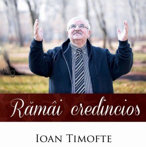 Ioan Timofte - Ramai credincios