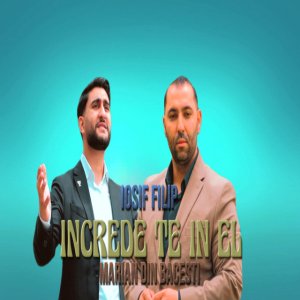 Abel Din Tandarei - Increde Te In El