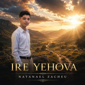 Natanael Zacheu - Ire Yehova