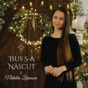 Natalia Zărnescu - Isus S-A Născut (2023)