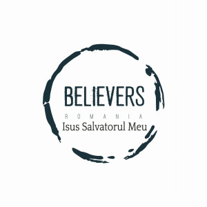Believers Romania - Isus Salvatorul Meu (2023)